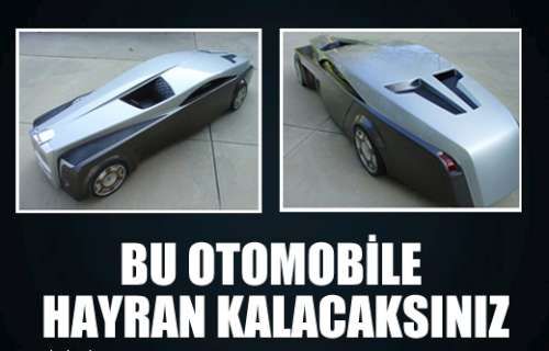 BU OTOMOBİLE HAYRAN KALACAKSINIZ