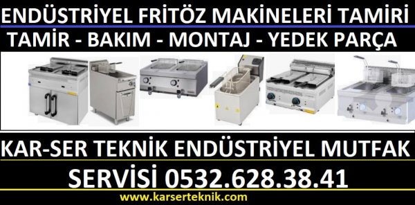 SANAYİ TİPİ  ENDÜSTRİYEL FRİTÖZ  TAMİRCİSİ