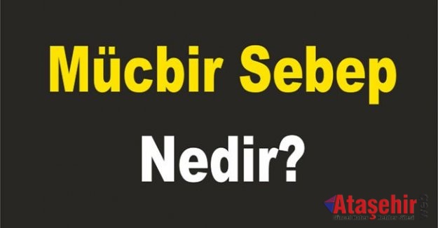 Mücbir sebep nedir? Yapılan Sözleşmelere Etkisi Nelerdir?