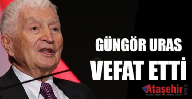 Güngör Uras vefat etti