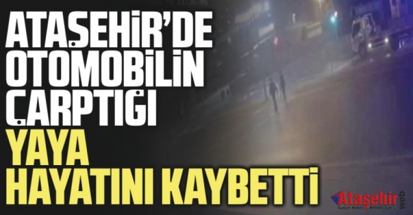 Ataşehir'de otomobilin çarptığı yaya öldü