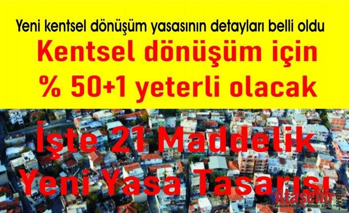 Yeni kentsel dönüşüm yasasının detayları belli oldu