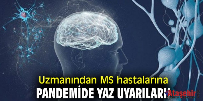 Uzmanından MS hastalarına uyarı ve öneriler!