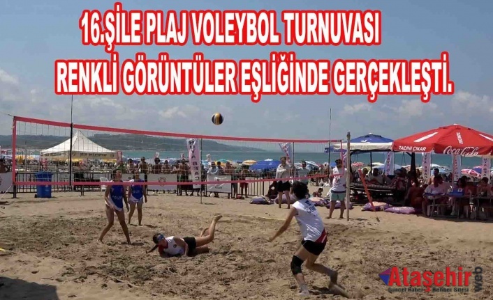 16. ŞİLE PLAJ VOLEYBOLU RENKLİ GÖRÜNTÜLER EŞLİĞİNDE GERÇEKLEŞTİ