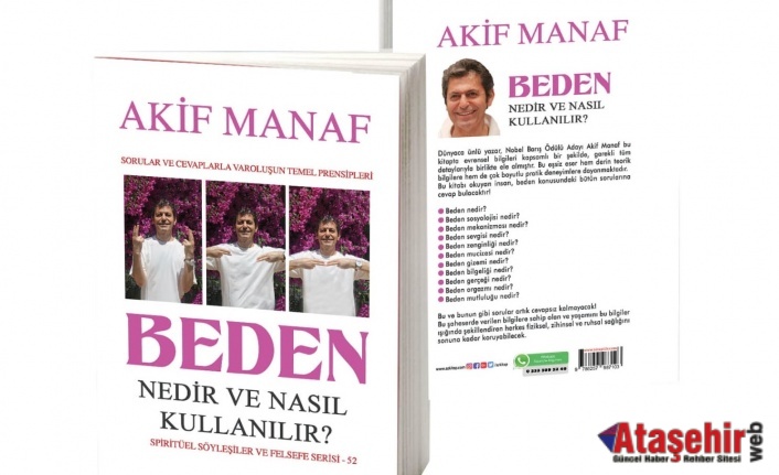 Dünyaca Ünlü Yazardan 95. Kitap: Beden Nedir ve Nasıl Kullanılır?