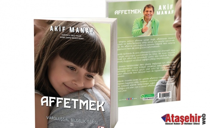 Dünyaca Ünlü Yazardan Yeni Kitap: AFFETMEK (Affetme Psikolojisi) 