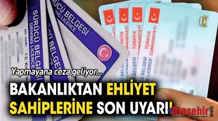 Ehliyetini yenilemeyene ceza geliyor