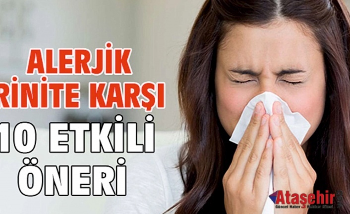 ALERJİK RİNİTE KARŞI 10 ETKİLİ ÖNERİ!