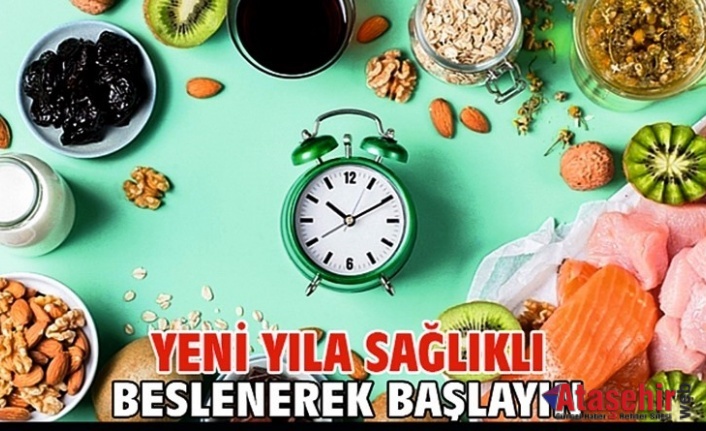 YENİ YILA SAĞLIKLI BESLENEREK BAŞLAYIN