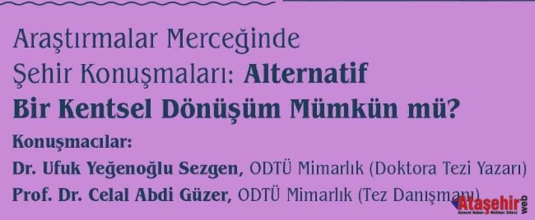 Alternatif Bir Kentsel Dönüşüm Mümkün Mü?