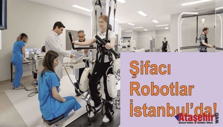 Şifacı Robotlar İstanbul’da!