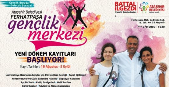 Ferhatpaşa Gençlik Merkezi’nde Yeni Dönem Kayıtları Başladı