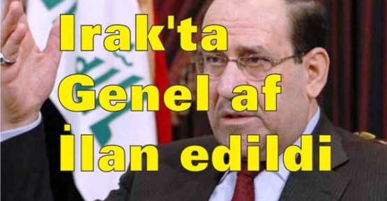 Irak'ta 'genel af' ilan edildi