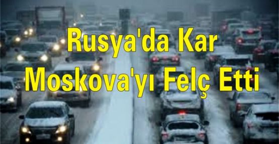 Rusya'da Kar Moskova'yı Felç Etti