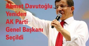 Davutoğlu yeniden AK Parti Genel Başkanı Seçildi