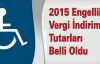 2015 Engellilik Vergi İndirim Tutarları Belli Oldu