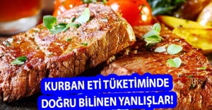 Kurban eti tüketiminde doğru bilinen yanlışlar!