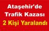 Ataşehir'de Trafik Kazası 2 Kişi Yaralandı