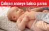 Çalışan anneye aylık 300 euro bakıcı parası