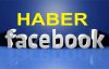   Facebook ‘Haber’ Yayını Devrede