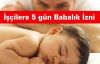 İşçilere 5 gün Babalık İzni