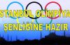 İstanbul Olimpiyat şenliğine hazır.