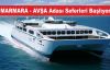  MARMARA - AVŞA Adası Seferleri Başlıyor!