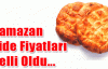 Ramazan pidesi fiyatları açıklandı