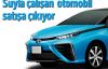 Suyla çalışan ilk otomobil satışa çıkıyor, Toyota Mirai