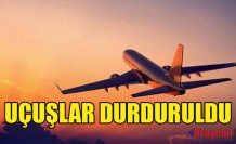 6 ÜLKEDEN UÇUŞLAR DURDURULDU