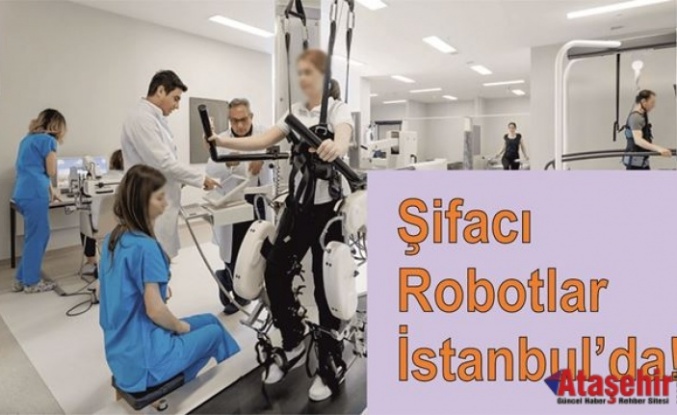 Şifacı Robotlar İstanbul’da!